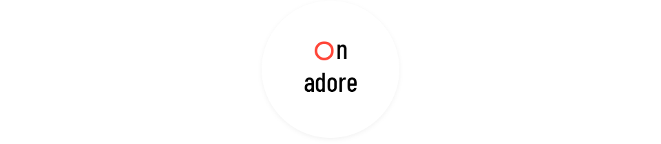 On adore