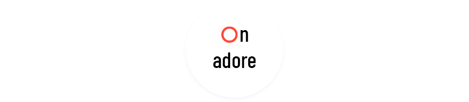 On adore