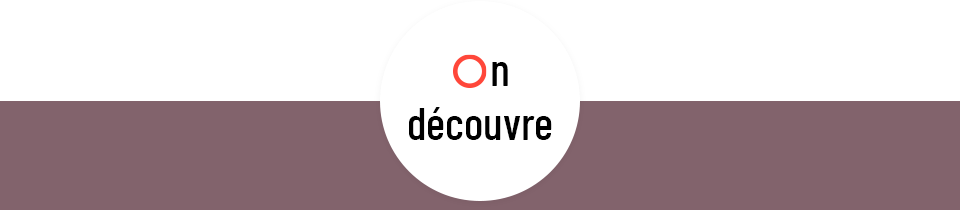 ON DÉCOUVRE