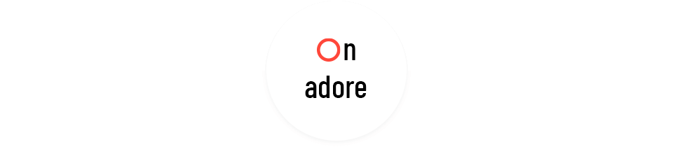 On adore